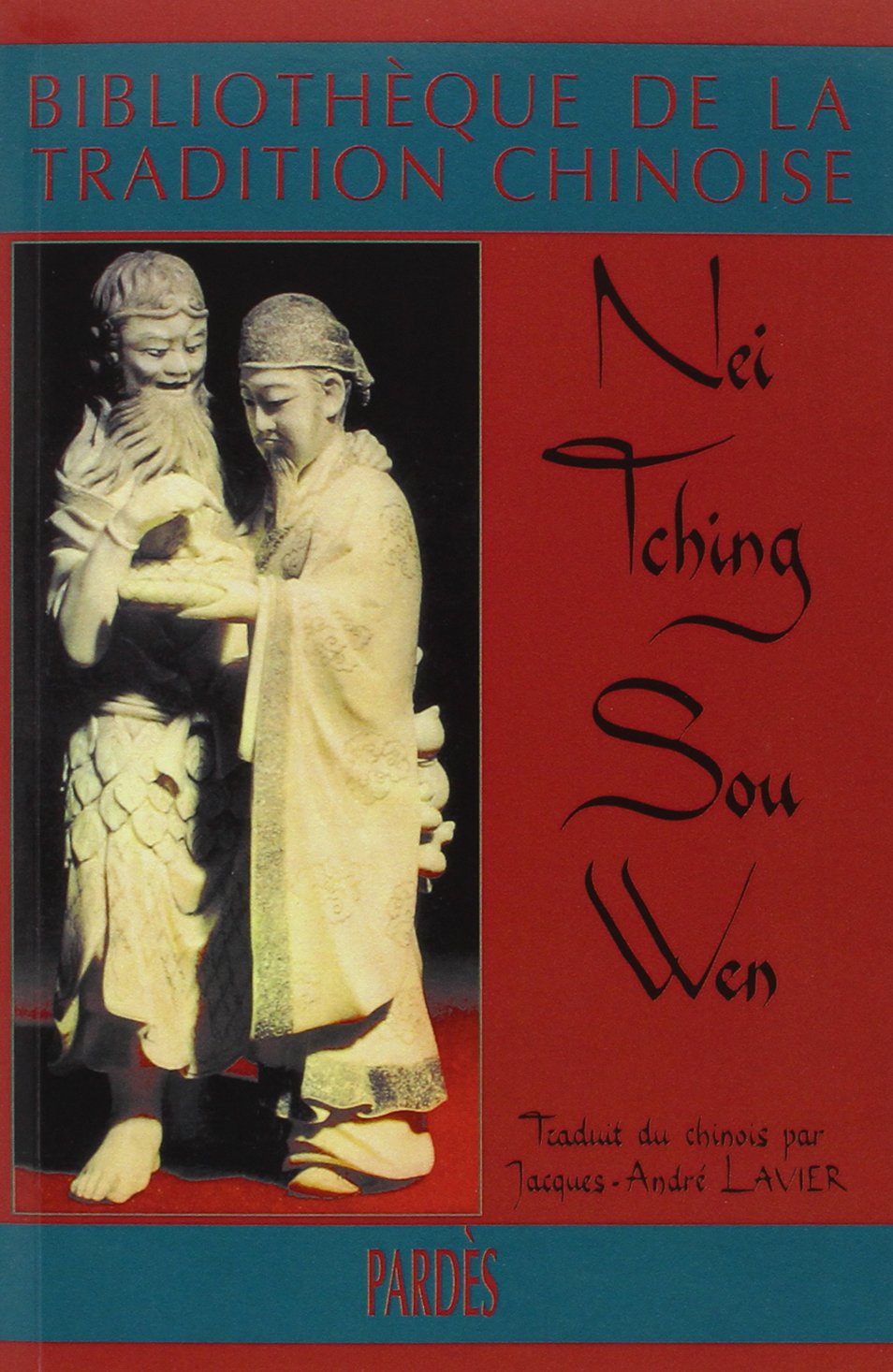 Nei Tching Sou Wen - Jacques André Lavier